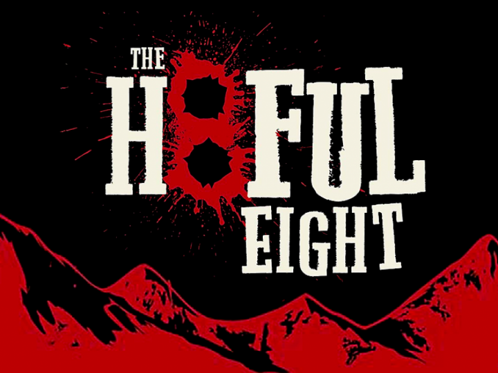 The Hateful 8  by Quentin Tarantino